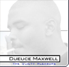 duece maxwell