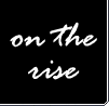 on the rise